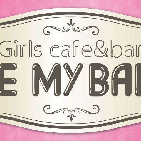 GIRLS cafe&bar BE MY BABY